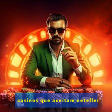 casinos que aceitam neteller